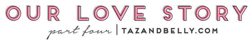 Our Love Story | tazandbelly.com