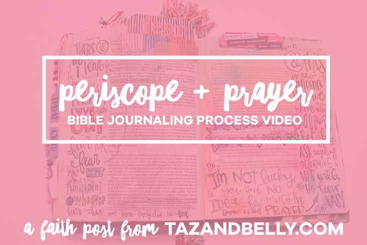 Periscope & Prayer: A Bible Journaling Process Video | tazandbelly.com