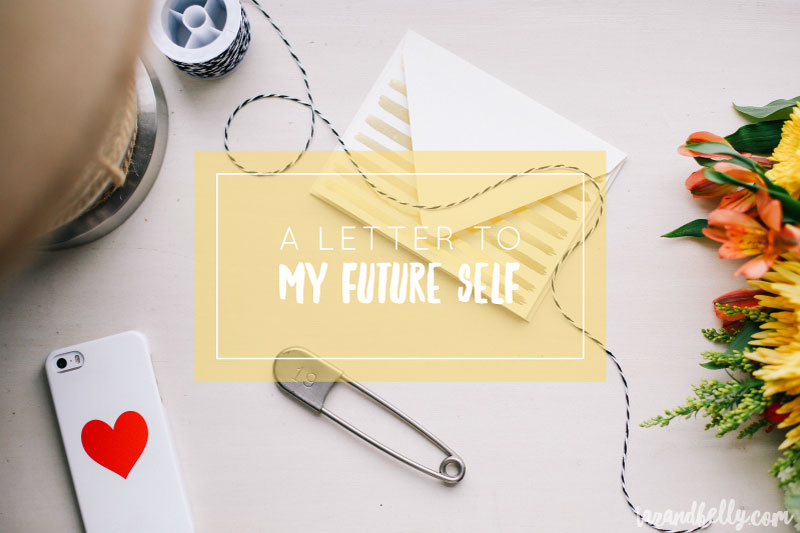 Letter to My Future Self | tazandbelly.com