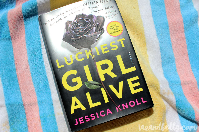 What I Read in May: Luckiest Girl Alive | tazandbelly.com