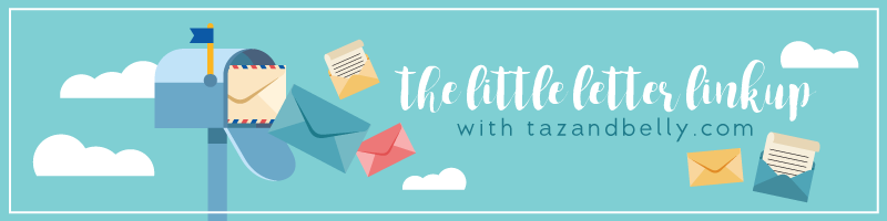 The Little Letter Link Up | tazandbelly.com