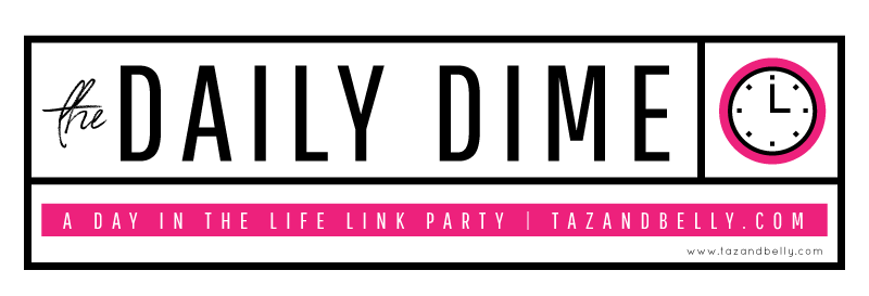 The Daily Dime | tazandbelly.com