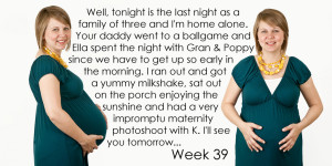 Baby Belly, Week 39