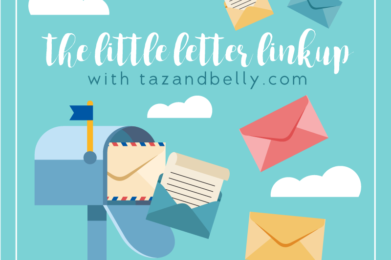 The Little Letter Link Up | tazandbelly.com