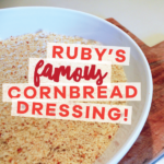 Ruby’s Famous Cornbread Dressing